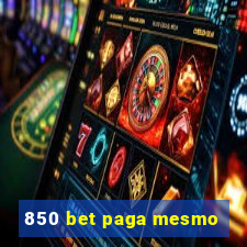 850 bet paga mesmo